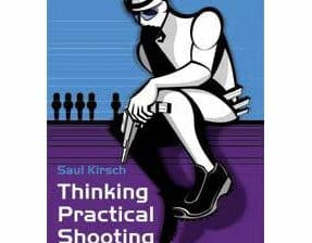 Thinking Practical Shooting by Saul Kirsch - Speededge